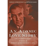 An Atomic Love Story: The Extraordinary Women in Robert Oppenheimer's Life