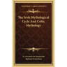 The Irish Mythological Cycle and Celtic Mythology