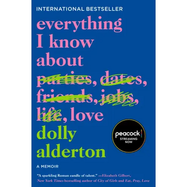 Everything I Know about Love: A Memoir