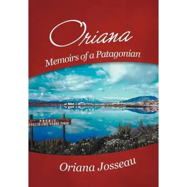 Oriana: Memoirs of a Patagonian