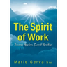 The Spirit of Work: Timeless Wisdom, Current Realities