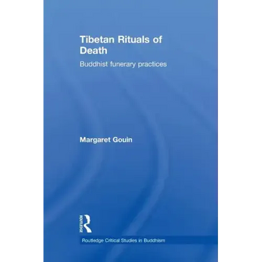 Tibetan Rituals of Death: Buddhist Funerary Practices