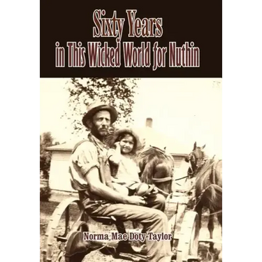 Sixty Years in This Wicked World for Nuthin