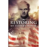 Restoring My Father's Honor: A Son's Crusade