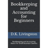 Bookkeeping and Accounting for Beginners: Bookkeeping and Accounting Basics for Small Business Owners