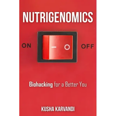 Nutrigenomics: Biohacking for a Better You