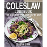 Coleslaw Cookbook: Book 2, for Beginners Made Easy Step by Step