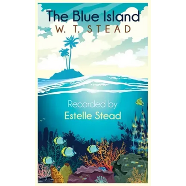 The Blue Island: Experiences of a New Arrival Beyond the Veil