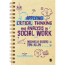 Applying Critical Thinking and Analysis in Social Work