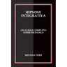 Hipnose Integrativa: Um Curso Completo Sobre Mudança