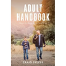 Adult Handbook: Lessons of a Father for His Favorite Son