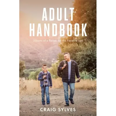 Adult Handbook: Lessons of a Father for His Favorite Son