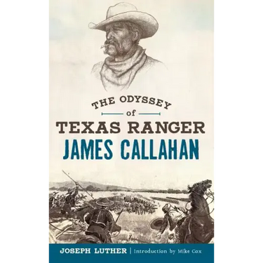 The Odyssey of Texas Ranger James Callahan