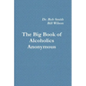 Alcoholics Anonymous: The Big Book