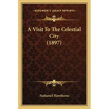 A Visit To The Celestial City (1897)