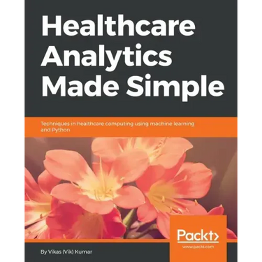 Healthcare Analytics Made Simple