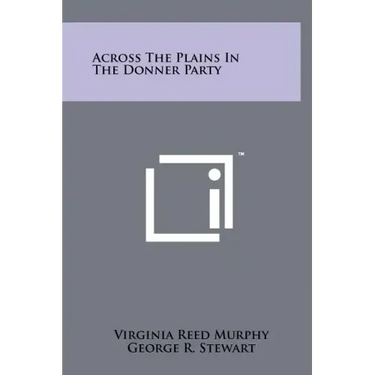 Across The Plains In The Donner Party