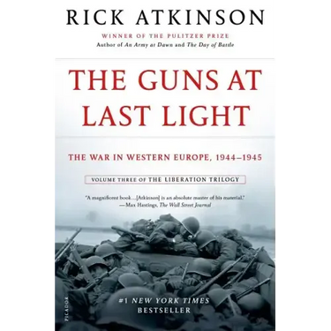 The Guns at Last Light: The War in Western Europe, 1944-1945