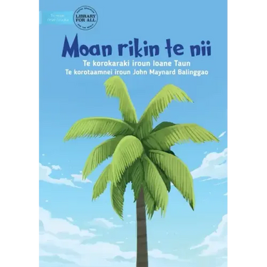The First Coconut Tree - Moan rikin te nii (Te Kiribati)