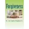 Forgiveness: Joe Cephus Bingham Sr.