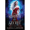 Bound by Secret: A Reverse Harem Fantasy Romance