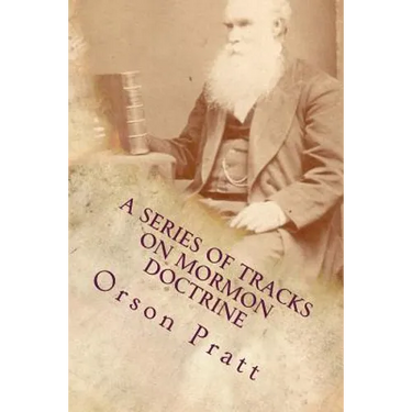 A Series of Tracts on Mormon Doctrine - True Faith, True Repentance, Water Baptism, The Holy Spirit, Spiritual Gifts, Necessity for Miracles, Universa