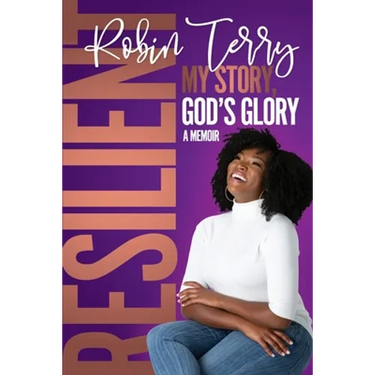 Resilient: My Story, God's Glory