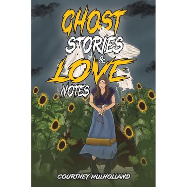 Ghost Stories & Love Notes