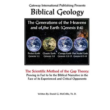Biblical Geology: The Scientific Method of the Gap Theory