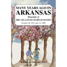 Many Years Ago in Arkansas