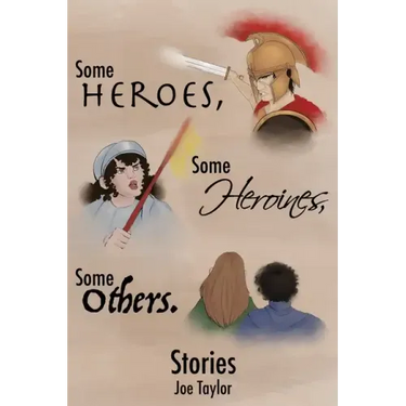 Some Heroes, Some Heroines, Some Others.