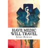 Have Medic Will Travel: Complete Series