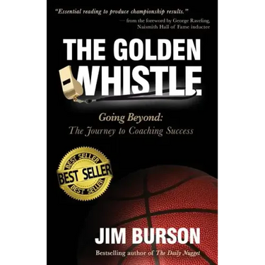 The Golden Whistle: Going Beyond: The Journey to Coaching Success
