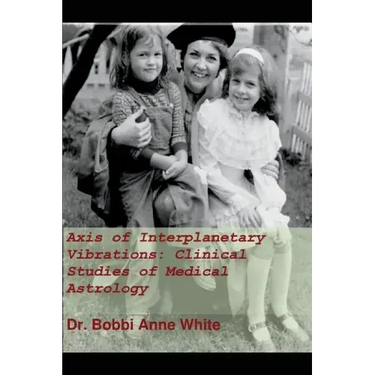 Axis of Interplanetary Vibrations: Clinical Studies of Medical Astrology