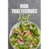 High Triglycerides Diet: A Beginner's 3-Week Step-by-Step Guide With Curated Recipes and a 7-Day Meal Plan