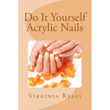 Do It Yourself Acrylic Nails