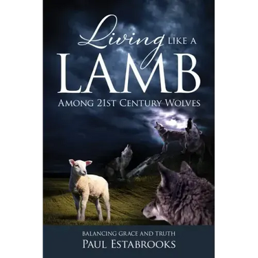 Living Like A Lamb Among 21st Century Wolves: Balancing Grace and Truth