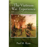 The Vietnam War Experience: Reflections on the War and Its Consequences