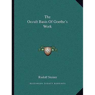 The Occult Basis Of Goethe's Work