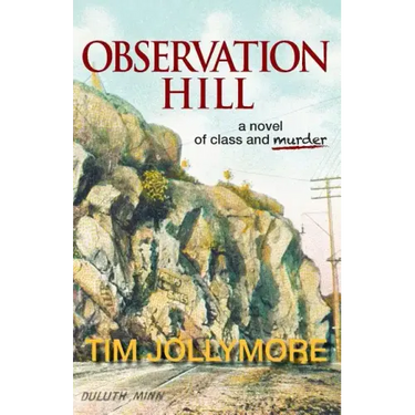 Observation Hill: a novel of class and murder