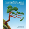 Integrating a Palliative Approach: Essentials for Personal Support Workers; Second Edition
