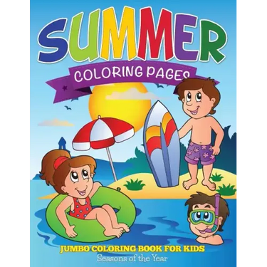 Summer Coloring Pages (Jumbo Coloring Book for Kids - Seasons of the Year)
