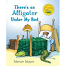 There's an Alligator Under My Bed
