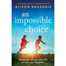 An Impossible Choice: Utterly gripping and heart-wrenching family life fiction
