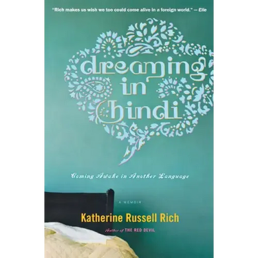 Dreaming in Hindi: Coming Awake in Another Language