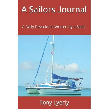 A Sailors Journal: A Daily Devotional Written by a Sailor