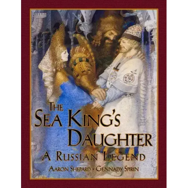 The Sea King's Daughter: A Russian Legend (15th Anniversary Edition)