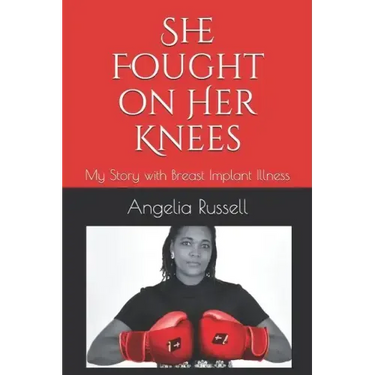 She Fought on Her Knees: My Story with Breast Implant Illness