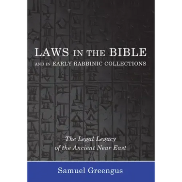 Laws in the Bible and in Early Rabbinic Collections