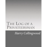The Log of a Privateersman